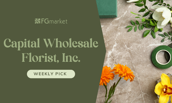 FGmarket’s Weekly Pick: Capital Wholesale Florist, Inc.